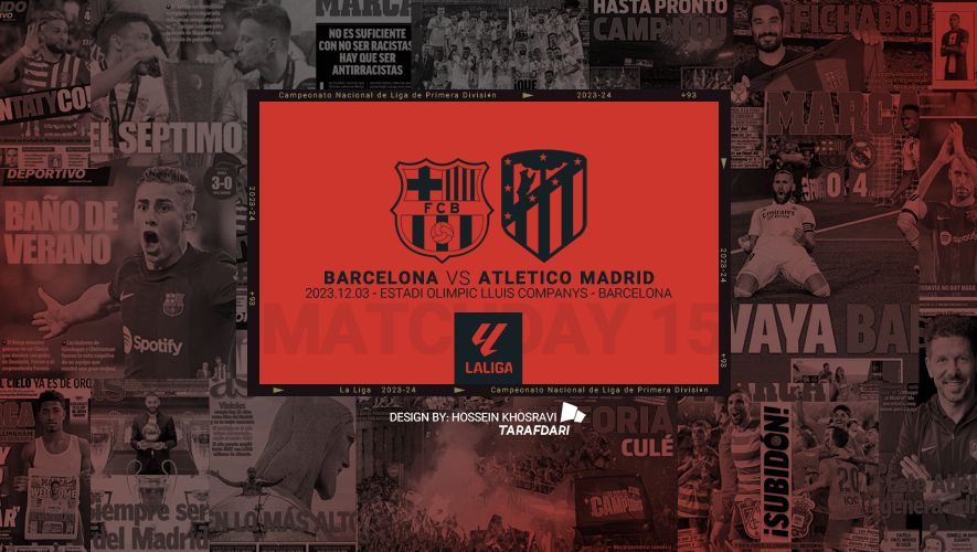 دیدار بارسلونا و اتلتیکو مادرید در هفته پانزدهم لالیگا